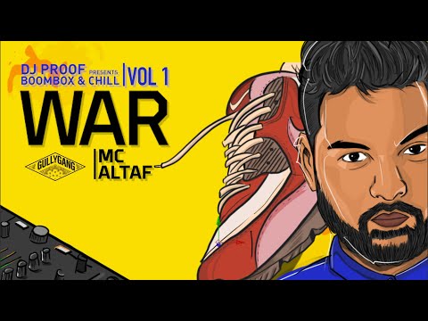 MC Altaf - War (Remix) | DJ Proof Presents - Boombox & Chill Mixtape | Vol. 1