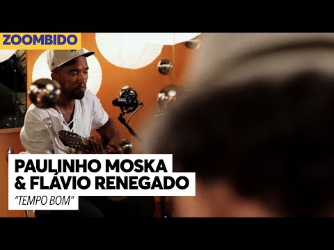 Paulinho Moska e Flávio Renegado - Zoombido - Tempo Bom