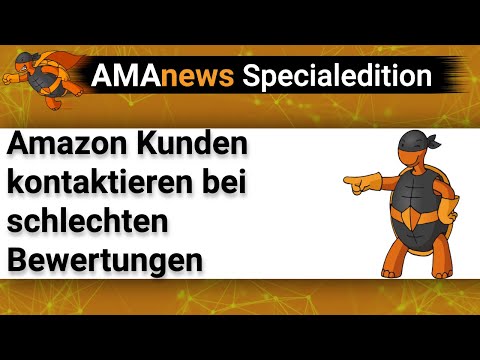 AMAnews Amazon Kunden kontaktieren bei schlechten Bewertungen I AMALYZE I Amazon FBA I Amazon PPC