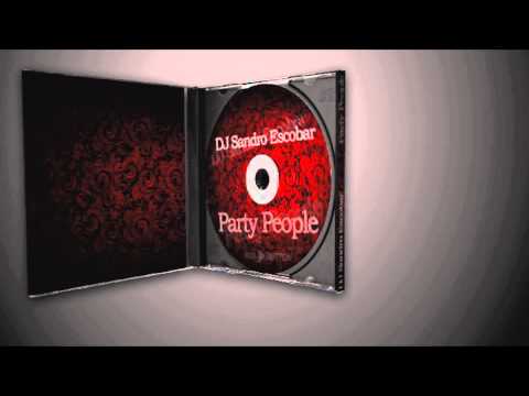 DJ Sandro Escobar - Party People (Original Mix)