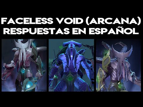 RESPUESTAS DE ARCANA DE FACELESS VOID EN ESPAÑOL/ Aliados y Enemigos / Lore de Dota 2