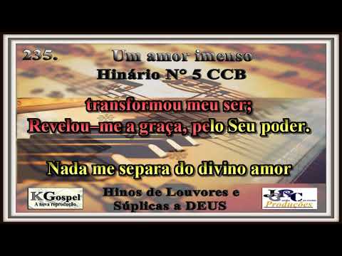 Hino CCB 235. UM AMOR IMENSO Hinário 5 CCB Karaokê/playback
