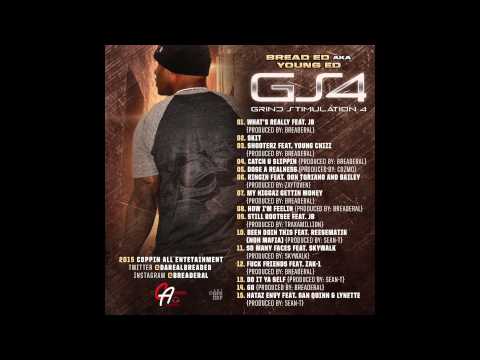 DJ RACK$ presents Bread Ed aka Young Ed GS4 Grind Stimulation 4 (Full)