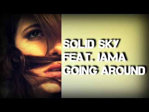 Solid Sky feat. Jama - Going Around