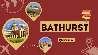 Bathurst City|Bathurst City in 1 minute|1 minute cities