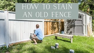 How to Stain an Old Fence