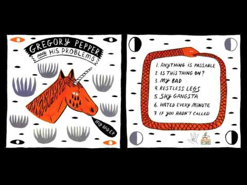 Gregory Pepper & His Problems - My Bad (Full EP)