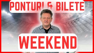 Faci pariu #330: Ponturi & Bilete weekend!