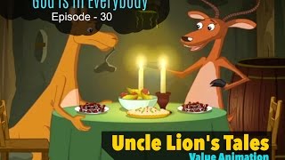 God is in Everybody || Uncle Lion's Tales - Part 30 || Value