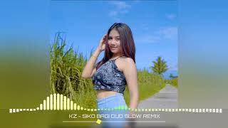 Download lagu DJ VIRAL KZ SIKO BAGI DUO SLOW REMIX... mp3