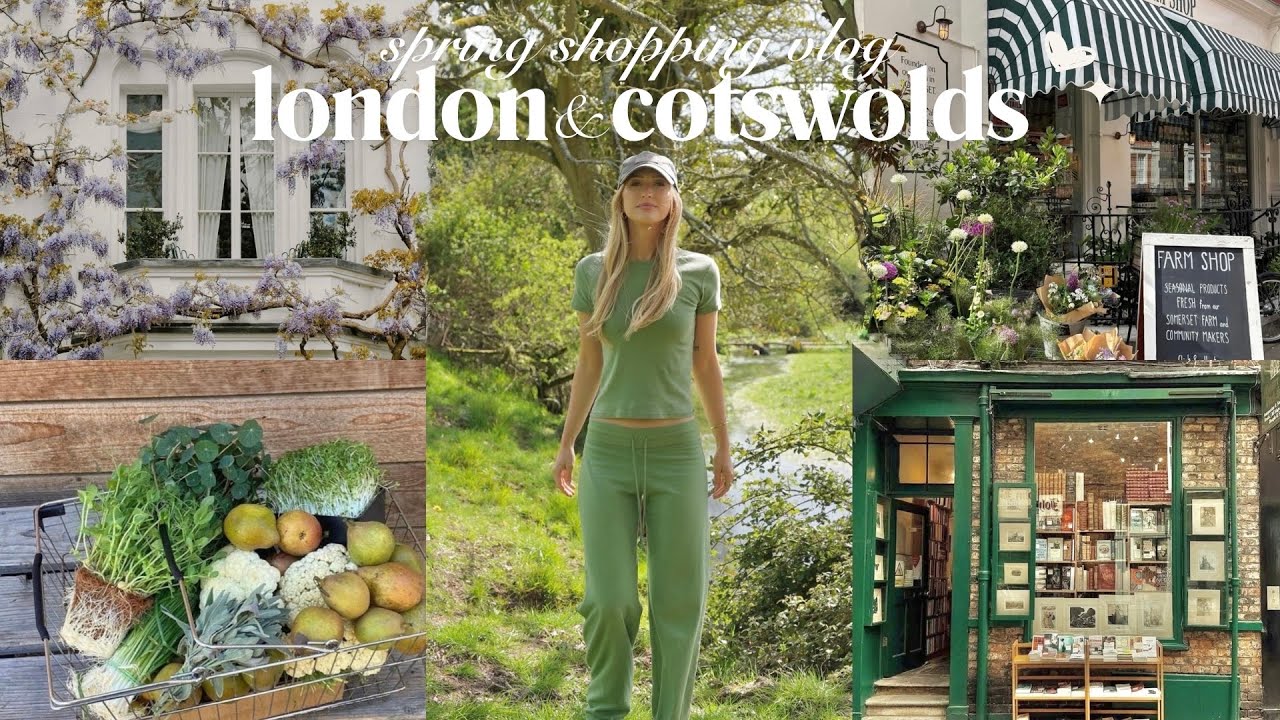 london & the cotswolds: spring weekly vlog