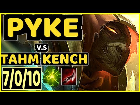 SIRNUKESALOT (PYKE) vs TAHM KENCH - 7/0/10 KDA BOTTOM SUPPORT CHALLENGER GAMEPLAY - EUW