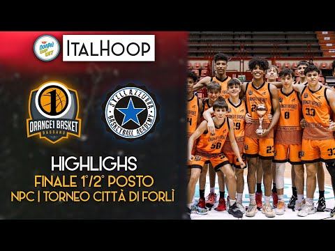 HIGHLIGHTS Orange1 International Bassano VS Stella Azzurra Roma | NPC U17 - City of Forlì Tournament