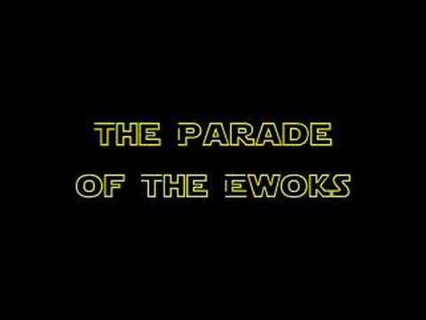 The Parade of the Ewoks