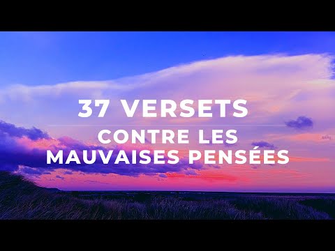 37 VERSETS CONTRE LES MAUVAISES PENSÉES — GARDE TES PENSÉES | Canal d'Encouragement by Prisca