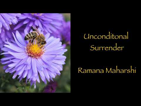 Ramana Maharshi ~ Unconditional Surrender