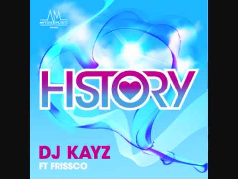 DJ KAYZ ft FRISSCO - HISTORY [RADIO EDIT]