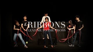 Ribbons / Lead Me to the Cross