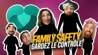 FAMILY SAFETY : Découverte et Installation