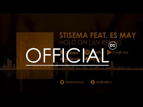 Stisema feat. Es May - Hold On (JLV Remix)