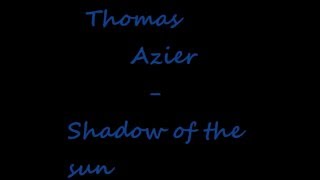 Shadow of the sun - Thomas Azier - LYRICS
