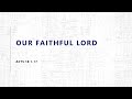 09/12/21 - Contemporary - Unhindered - Our Faithful Lord