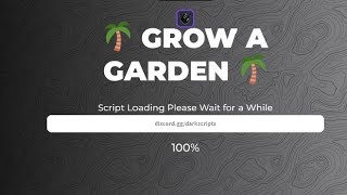 How to fix Stuck at 100% grow a garden script