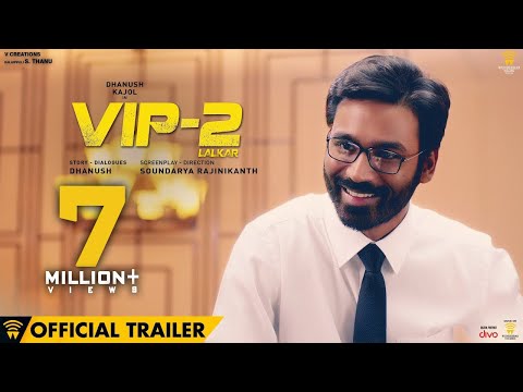 VIP 2 Lalkar - Official Trailer | Dhanush, Kajol, Amala Paul | Soundarya Rajinikanth