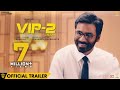 VIP 2 Lalkar - Official Trailer | Dhanush, Kajol, Amala Paul | Soundarya Rajinikanth