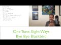 1 Tune, 8 Ways: "Bye Bye Blackbird" in 8 Jazz Piano Styles