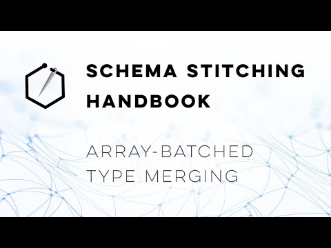 Schema Stitching Handbook – array-batched type merging