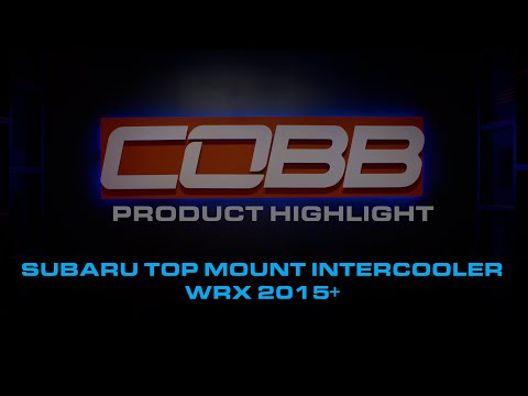 COBB Tuning - Product Highlight - Subaru Top Mount Intercooler WRX 2015+
