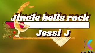 KARAOKE JINGLE BELL ROCK - JESSI J