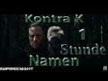 Kontra K - Namen | 1 Hour Version Kontra K - Namen | 1 Hour Version