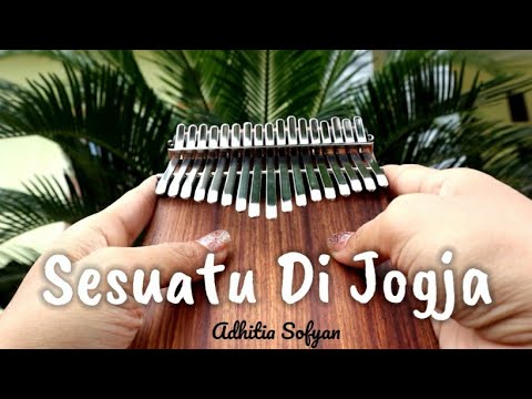SESUATU DI JOGJA - Adhitia Sofyan (Kalimba Cover with Tabs ...