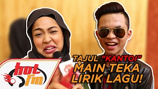 TAJUL sedalam-dalam tewas! Hihi
