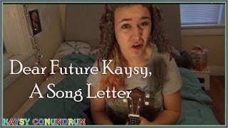 Dear Future Me // A Song Letter
