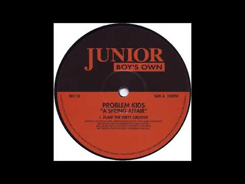 Problem Kids - Pump The Dirty Groove