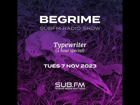Begrime Typewriter Big Bangers - 07 Nov 2023