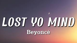 Beyoncé - LOST YO MIND (Lyrics)