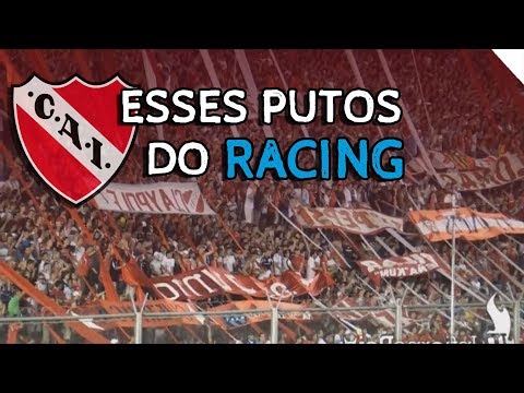 "ESSES PUTOS DO RACING â™ª - Independiente (La Banda Del Rojo)" Barra: La Barra del Rojo • Club: Independiente