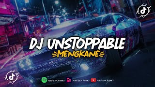 Download lagu DJ UNSTOPPABLE|MENGKANE|VIRAL TIKTOK mp3 Download lagu DJ UNSTOPPABLE|MENGKANE|VIRAL TIKTOK mp3