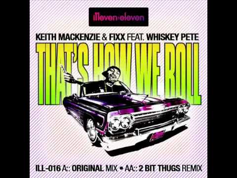 That's How We Roll feat Whiskey Pete (2 Bit Thugs Remix)