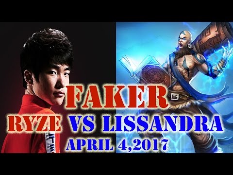 Faker Ryze Mid Vs Lissandra April 4,2017 SoloQ Challenger