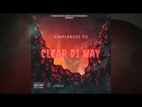 Simpleboss YG - Clear Di Way (OFFICIAL AUDIO)