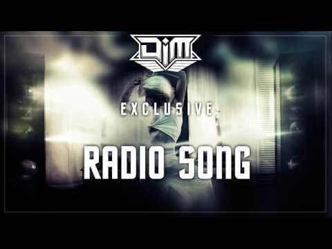 Dim - Radio Song (Exclusive)