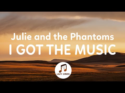 Julie and the Phantoms - I Got the Music (Lyrics) From Julie and the Phantoms Season 1