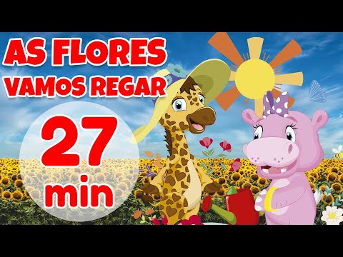 As Flores Vamos Regar - Giramille 27 min | Desenho Animado Musical