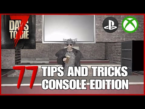 77 TIPS AND TRICKS FOR 7 DAYS TO DIE LEGACY EDITION