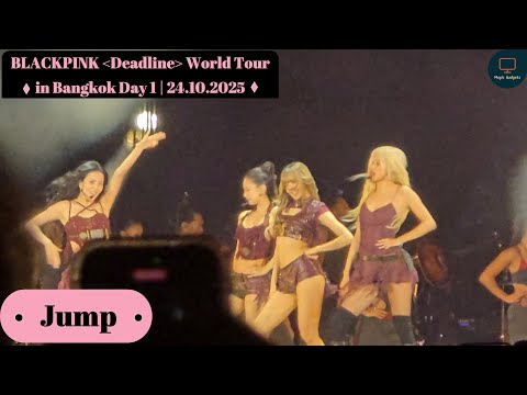 Jump | Blackpink Deadline World Tour in Bangkok Day 1 | 24/10/2025